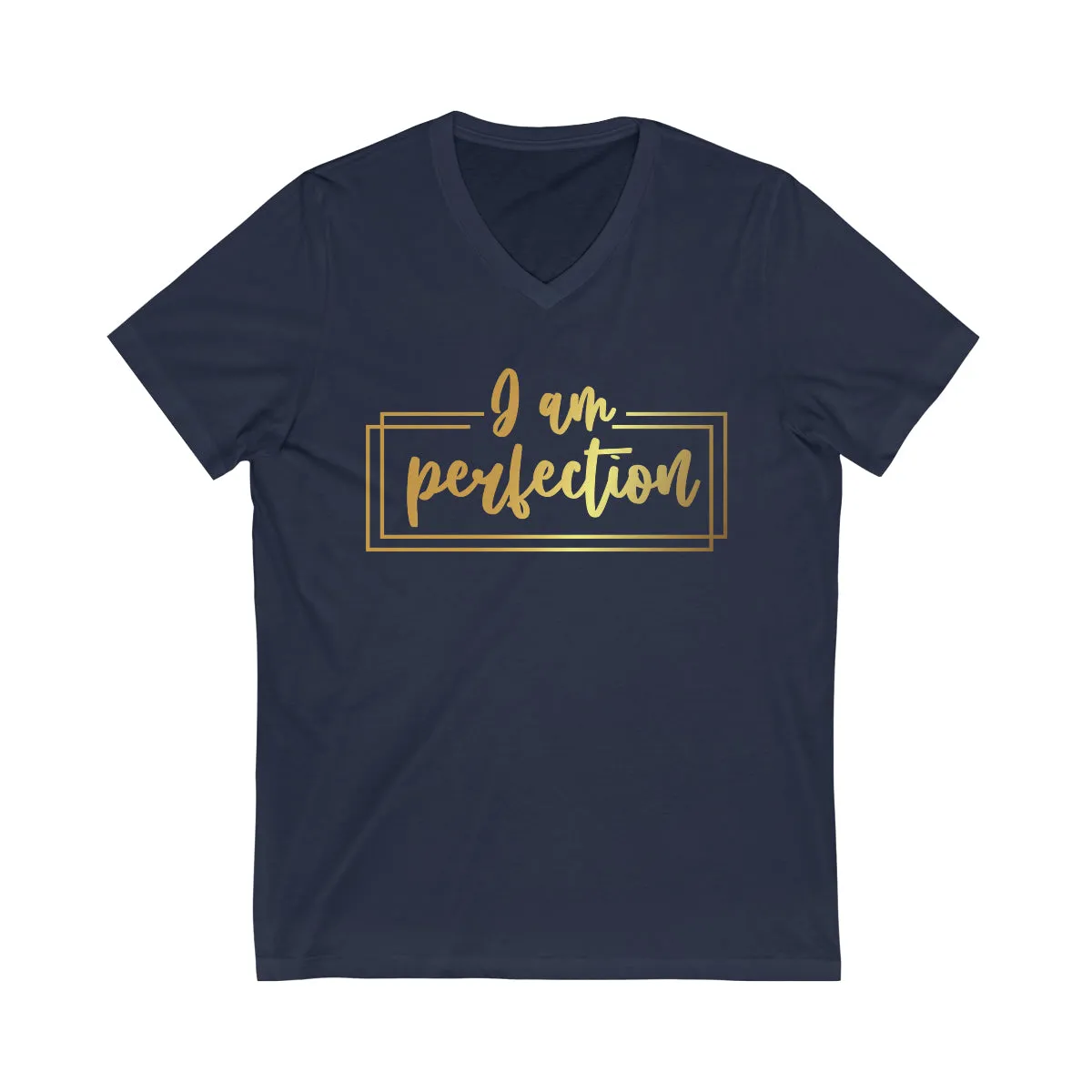 Affirmation Feminist Pro Choice T-Shirt Unisex Size - I am Perfection