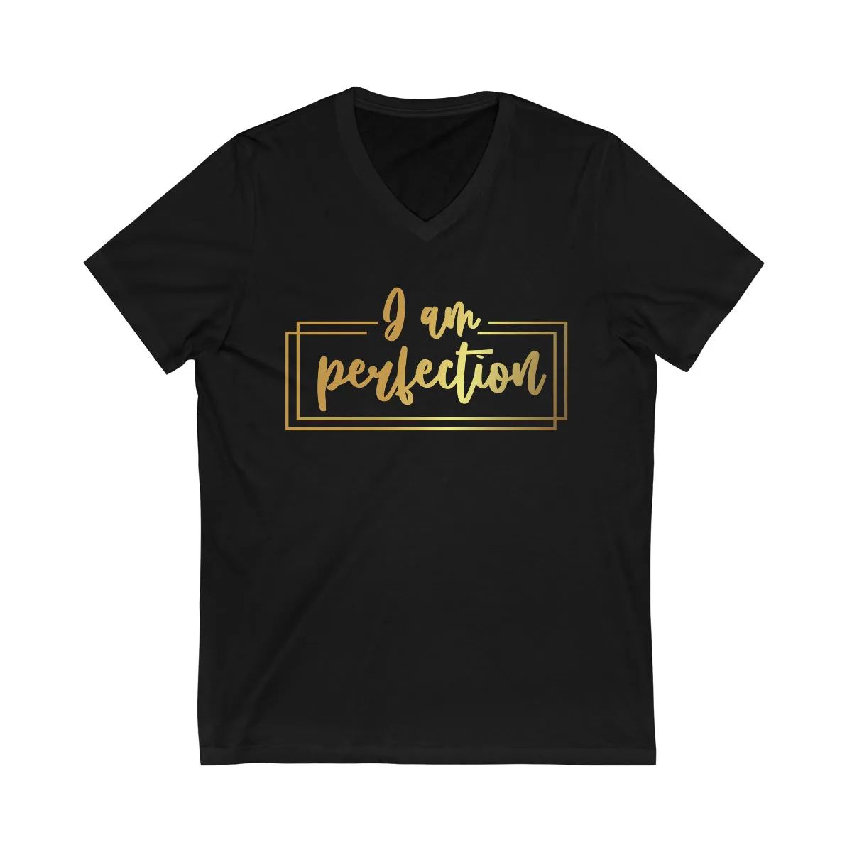 Affirmation Feminist Pro Choice T-Shirt Unisex Size - I am Perfection